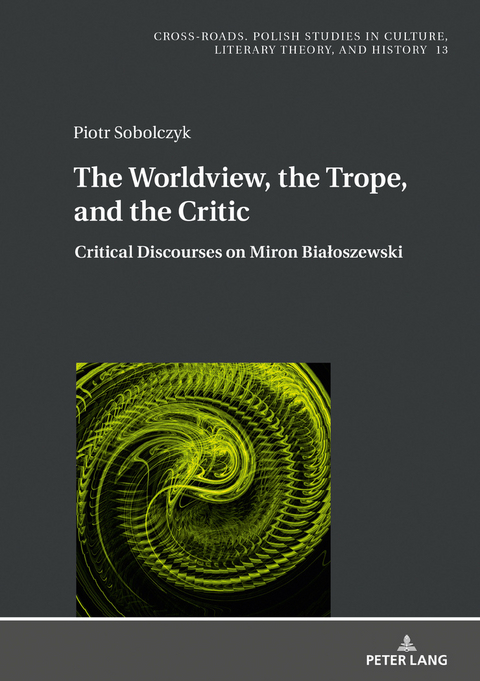 The Worldview, the Trope, and the Critic - Piotr Sobolczyk