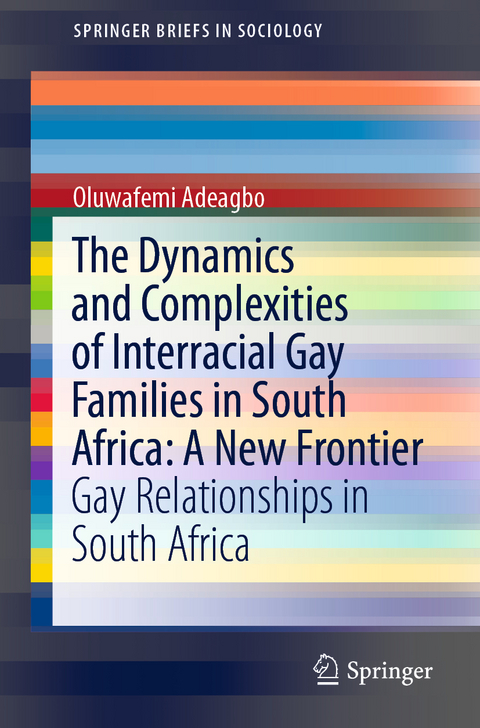 The Dynamics and Complexities of Interracial Gay Families in South Africa: A New Frontier - Oluwafemi Adeagbo