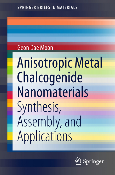 Anisotropic Metal Chalcogenide Nanomaterials - Geon Dae Moon