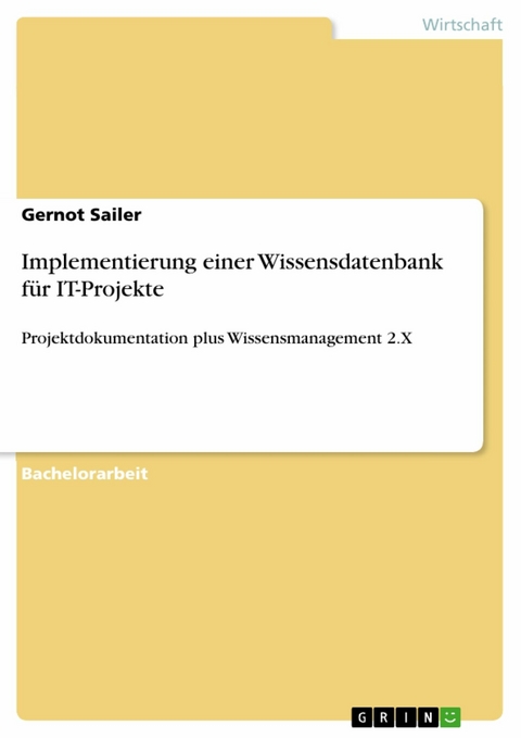 Implementierung einer Wissensdatenbank für IT-Projekte -  Gernot Sailer