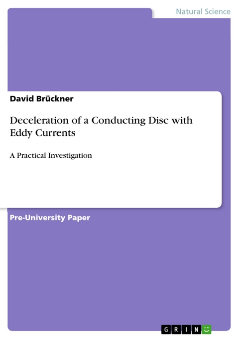 Deceleration of a Conducting Disc with Eddy Currents - David Brückner