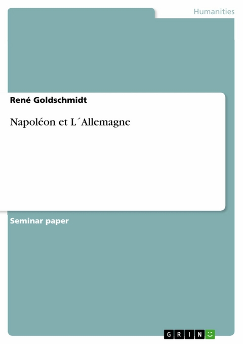 Napoléon et  L´Allemagne -  René Goldschmidt