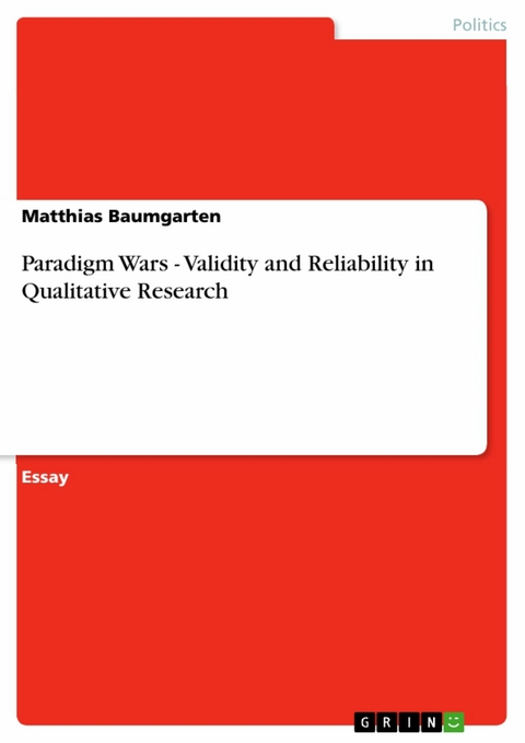 Paradigm Wars - Validity and Reliability in Qualitative Research -  Matthias Baumgarten