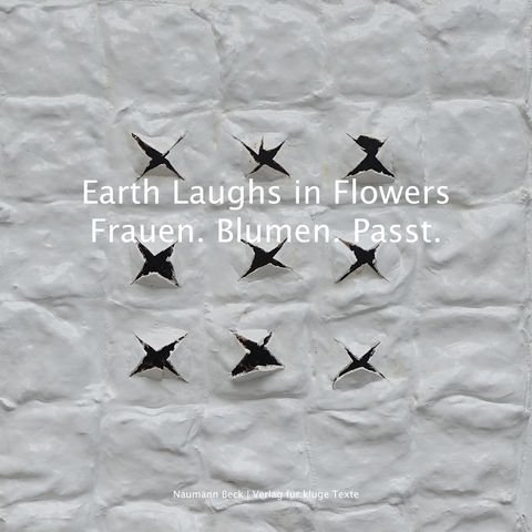 Earth Laughs in Flowers | Frauen. Blumen. Passt. - Kaitlin Thacker