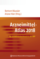 Arzneimittel-Atlas 2018 - Häussler, Bertram; Höer, Ariane