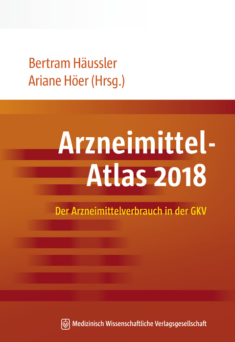 Arzneimittel-Atlas 2018 - Bertram Häussler, Ariane Höer