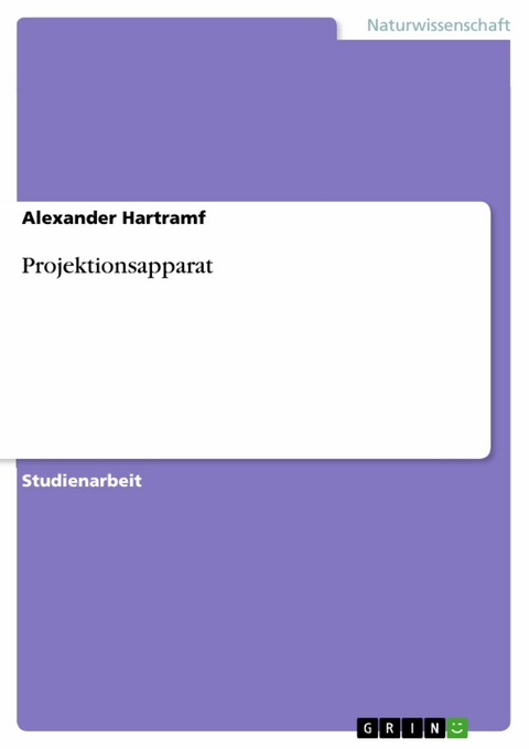 Projektionsapparat -  Alexander Hartramf