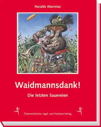 Waidmannsdank! - Haralds Klavinius