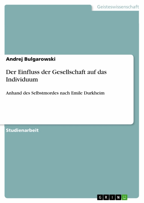 Der Einfluss der Gesellschaft auf das Individuum - Andrej Bulgarowski