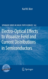 Electro-Optical Effects to Visualize Field and Current Distributions in Semiconductors - Karl W. Böer