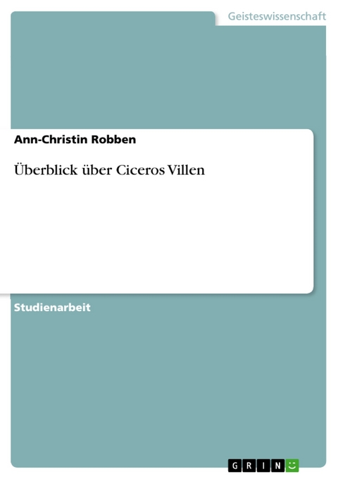 Überblick über Ciceros Villen - Ann-Christin Robben