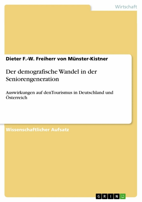 Der demografische Wandel in der Seniorengeneration -  Dieter F.-W. Freiherr von Münster-Kistner