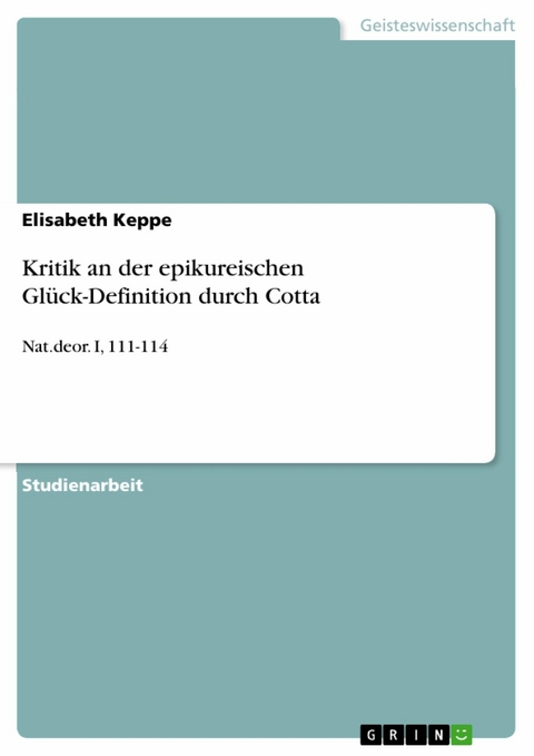Kritik an der epikureischen Glück-Definition durch Cotta - Elisabeth Keppe