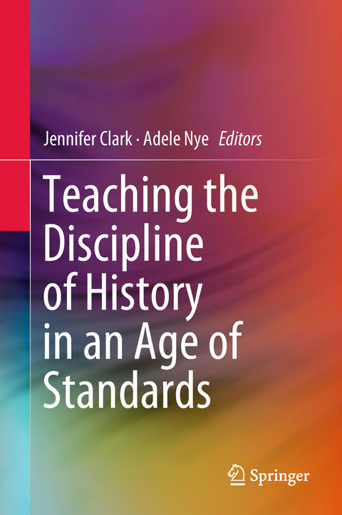 Teaching the Discipline of History in an Age of Standards - 