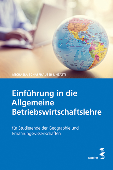Einführung in die Allgemeine Betriebswirtschaftslehre - Michaela Schaffhauser-Linzatti