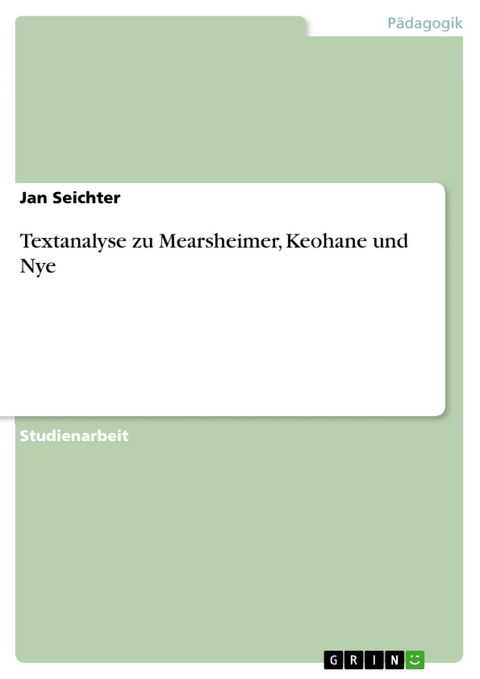 Textanalyse zu Mearsheimer, Keohane und Nye - Jan Seichter