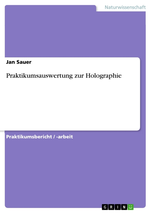 Praktikumsauswertung zur Holographie - Jan Sauer