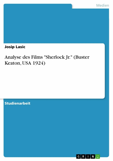 Analyse des Films 'Sherlock Jr.' (Buster Keaton, USA 1924) -  Josip Lasic