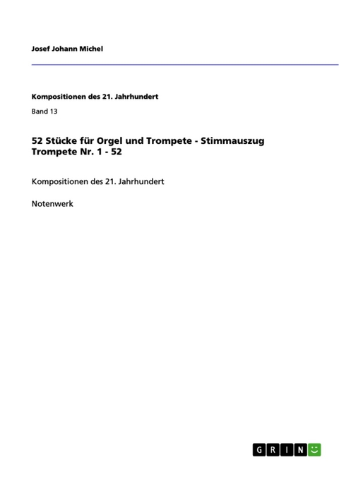 52 Stücke für Orgel und Trompete - Stimmauszug Trompete Nr. 1 - 52 - Josef Johann Michel