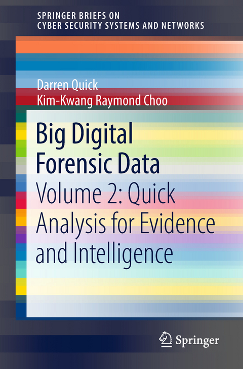 Big Digital Forensic Data - Darren Quick, Kim-Kwang Raymond Choo