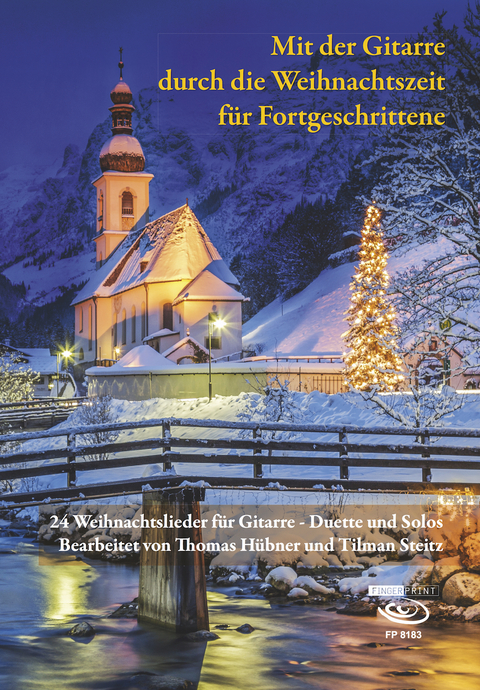 Mit der Gitarre durch die Weihnachtszeit für Fortgeschrittene - Tilman Steitz, Thomas Hübner