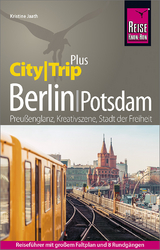 Reise Know-How Reiseführer Berlin mit Potsdam (CityTrip PLUS) - Jaath, Kristine