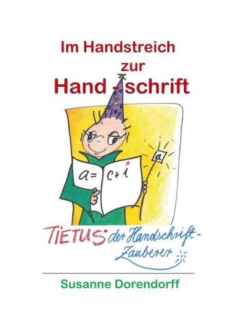 Im Handstreich zur Handschrift - Susanne Dorendorff