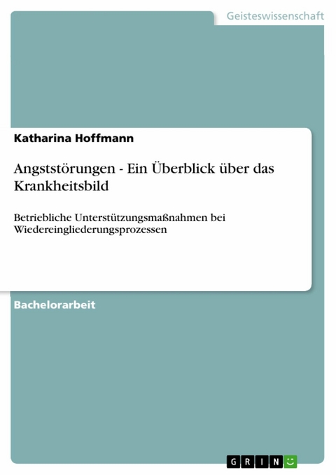 Angststörungen - Ein Überblick über das Krankheitsbild -  Katharina Hoffmann