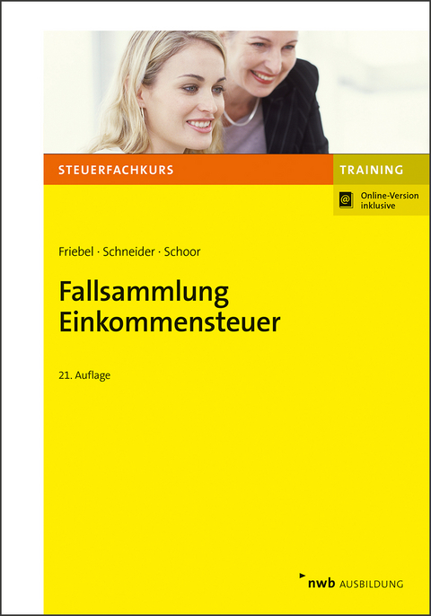 Fallsammlung Einkommensteuer - Melita Friebel, Josef Schneider, Hans Walter Schoor