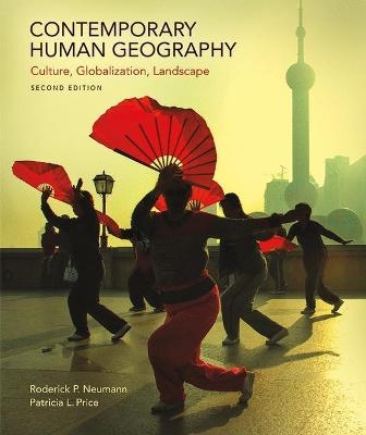 Contemporary Human Geography - Mona Domosh, Roderick P. Neumann, Patricia Price