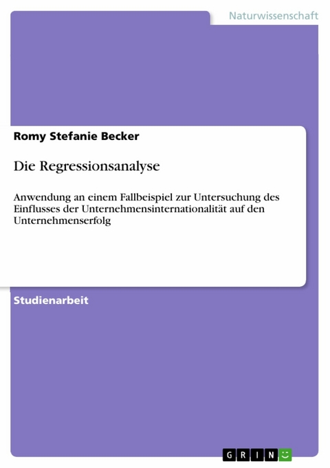 Die Regressionsanalyse -  Romy Stefanie Becker