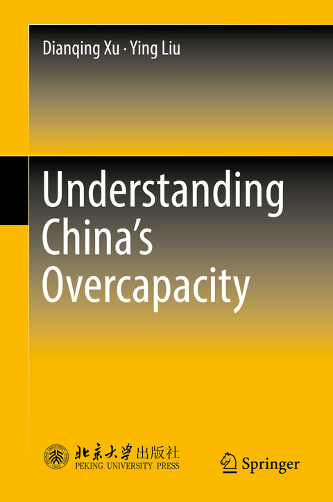 Understanding China's  Overcapacity - Dianqing Xu, Ying Liu