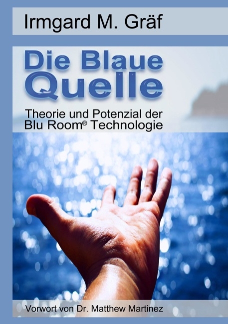 Die Blaue Quelle - Irmgard Maria Gräf