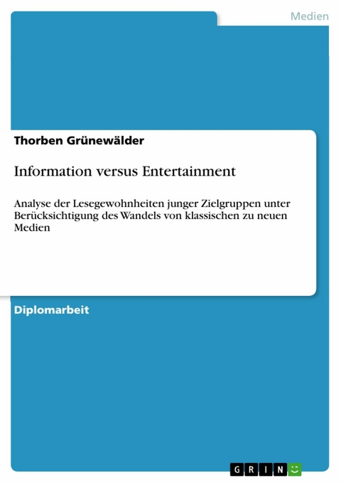 Information versus Entertainment -  Thorben Grünewälder