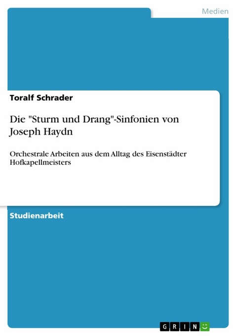 Die 'Sturm und Drang'-Sinfonien von Joseph Haydn -  Toralf Schrader