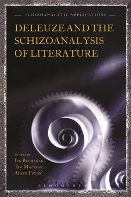 Deleuze and the Schizoanalysis of Literature - 
