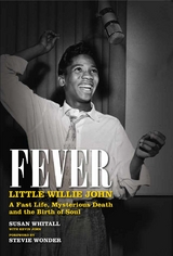 Fever: Little Willie John -  Susan Whitall