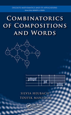 Combinatorics of Compositions and Words - Los Angeles Silvia (California State University  USA) Heubach, Israel) Mansour Toufik (University of Haifa