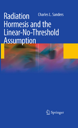 Radiation Hormesis and the Linear-No-Threshold Assumption - Charles L. Sanders