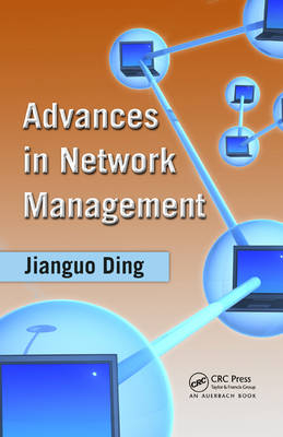 Advances in Network Management -  Jianguo (Norwegian University of Science & NTNU Technology  Norway) Ding