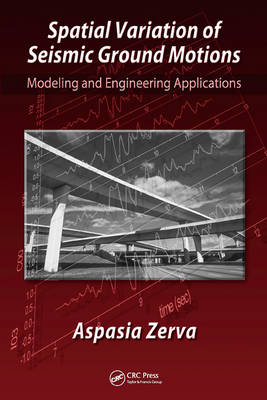 Spatial Variation of Seismic Ground Motions -  Aspasia Zerva
