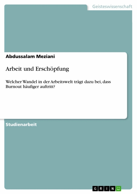 Arbeit und Erschöpfung - Abdussalam Meziani