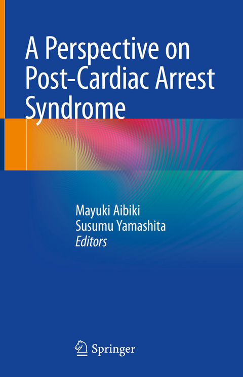 A Perspective on Post-Cardiac Arrest Syndrome - 