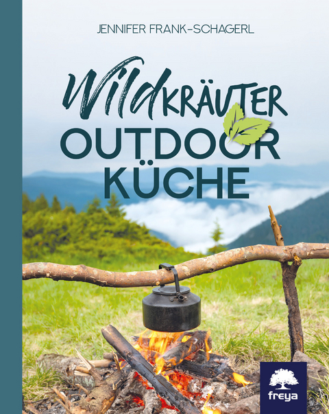 Wildkräuter-Outdoorküche - Jennifer Frank-Schagerl