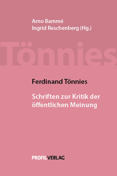 Ferdinand Tönnies: Schriften zur Kritik der öffentlichen Meinung - Ferdinand Tönnies