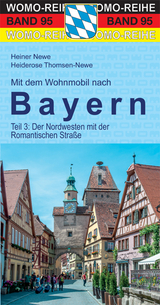 Mit dem Wohnmobil nach Bayern - Heiner Newe, Heiderose Thomsen-Newe