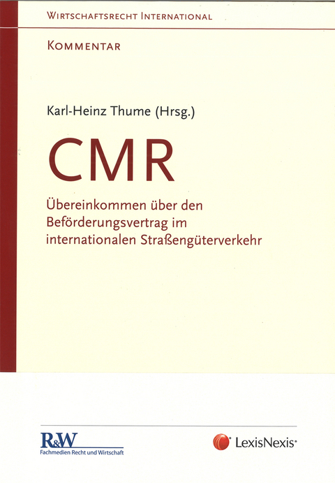 CMR - Kommentar - RA Dr. Karl-Heinz Thume