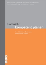 Unterricht kompetent planen - Barbara Zumsteg, Urban Fraefel, Hans Berner, Elisabeth Holinger, Catherine Lieger, Christoph Schmid, Franziska Zellweger