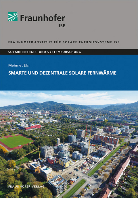 Smarte und Dezentrale Solare Fernwärme - Mehmet Elci