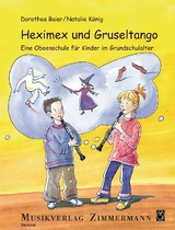 Heximex und Gruseltango - Baier, Dorothea; König, Natalie